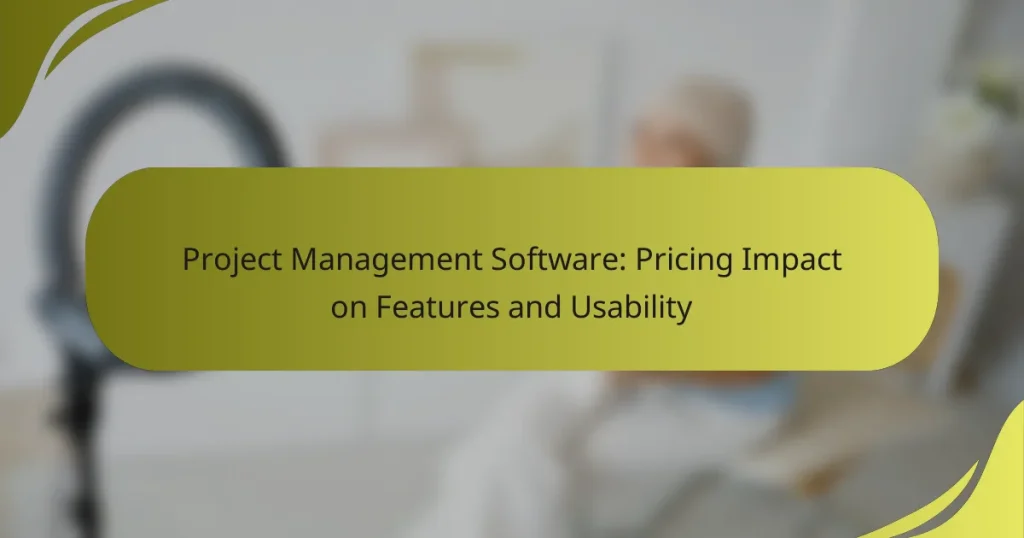 Project Management Software: Pricing Impact on Features and Usability
